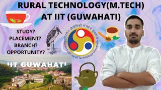 🔥Review 🔥of Rural technology MtechPhD at IIT Guwahati [upl. by Iruahs]