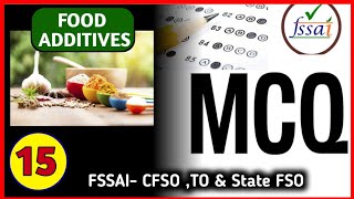 Food Additives MCQ FSSAI  No15 FSSAI MCQ  CFSO TO amp State FSO Exam [upl. by Zorah]