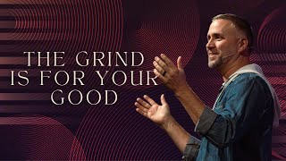 The Grind Is for Your Good  Pastor Jason Hitte  Blessed Part 2 [upl. by Namajneb374]