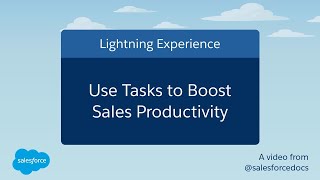 Use Tasks to Boost Sales Productivity Lightning Experience  Salesforce [upl. by Sakul]