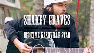 Shakey Graves  Big Time Nashville Star  Winnipeg Folk Fest Sessions [upl. by Lisbeth126]