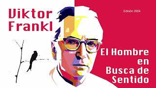 AUDIOLIBRO El Hombre En Busca De Sentido  Viktor Frankl 1946 [upl. by Ruon]