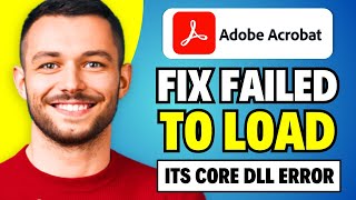 How To Fix Adobe Acrobat Failed to Load Its Core DLL Error FIXED [upl. by Tisman84]