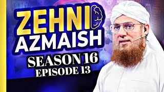 Zehni Azmaish Season 16 Episode 13  Abdul Habib Attari  11th Nov 2024 [upl. by Arabel]