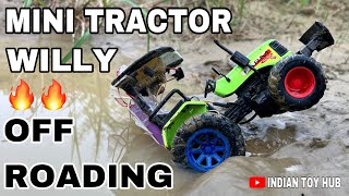 MINI TRACTOR 🔥  WILLY  OFF ROADING  TRACTOR  TOY TRACTOR  REMOTE CONTROL INDIANTOYHUB [upl. by Marcelo]