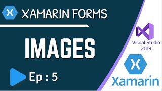 How to use Images in Xamarin Forms  Ep5 [upl. by Welcome]