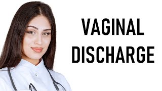 Vaginal Discharge [upl. by Weed]