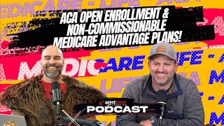 Episode 63 ACA Open Enrollment amp NonCommissionable Medicare Advantage Plans [upl. by Dlanod]