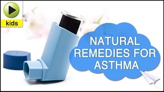 Kids Health Asthma  Natural Home Remedies for Asthma [upl. by Ahsinwad]