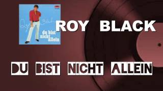 ROY BLACK  Du bist nicht allein [upl. by Nylkoorb]