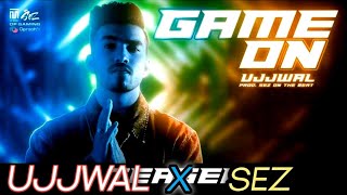 GAME ON  UJJWAL X Sez On The BEAT official music video TechnoGamerzOfficial [upl. by Inkster]