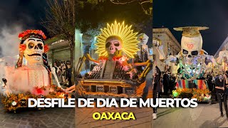 ASÍ SE VIVIÓ EL DESFILE DE DÍA DE MUERTOS EN OAXACA 🟠💀🇲🇽 [upl. by Nielson]