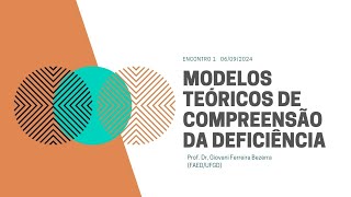 Abertura do cursoModelos teóricos de compreensão da deficiência [upl. by Baillie]