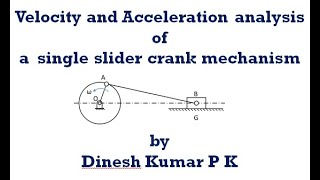 VELOCITY AND ACCELERATION ANALYSIS OF SLIDER CRANK MECHANISM I PART 1 I DINESH KUMAR P K I TAMIL I [upl. by Emiaj5]