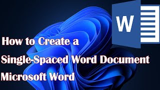 How to Create a SingleSpaced Word Document with Microsoft Word [upl. by Everrs]