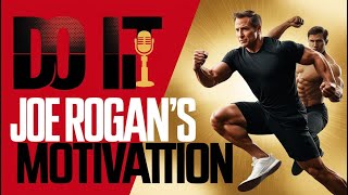 DO IT – The Best Motivational Speech  Joe Rogan Motivational Talk [upl. by Ahsiyk449]