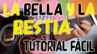 Cómo tocar quotLa Bella y La Bestiaquot Reik amp Morat en Guitarra TUTORIAL FÁCIL [upl. by Olympe]