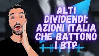 INTESA ENI ENEL e non solo  AZIONI ITALIANE ad ALTO DIVIDENDO per battere i BTP [upl. by Convery]