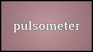 Pulsometer Meaning [upl. by Yk700]