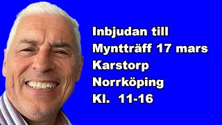 Välkomna till myntträff i Norrköping lördagen den 16 mars kl 1116 [upl. by Joub247]