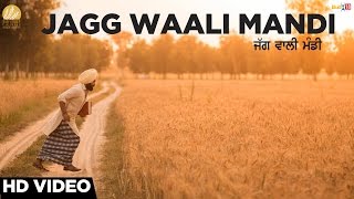 Jagg Waali Mandi  Nikkee Nikk  Mandeep  Harp Farmer Pictures [upl. by Eladnor]