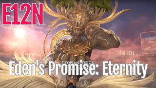 FFXIV Eden Raid Edens Promise E12N  Eternity  Shadowbringers [upl. by Aneek363]