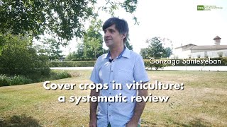 Interview Gonzaga Santesteban  Cover crops in viticulture a systematic review [upl. by Mccord87]