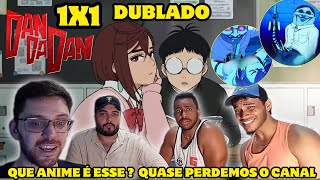 React Dan da Dan 1x1 ep 1  que doidera é essa bicho kkkkk Até paramos o EP pra comentar  DUBLADO [upl. by Dickson]