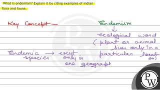 What is endemism Explain it by citing examples of Indian flora and fauna [upl. by Assilav222]