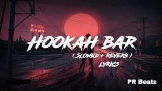 hookah bar  himesh reshammiya  slowed  reverb  lofi song [upl. by Hollah]