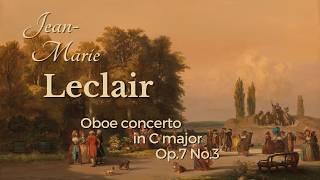 JeanMarie Leclair Oboe Concerto in C major Op7 No3 [upl. by Ahsinrev]