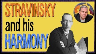 Stravinsky and his Harmony [upl. by Herates]