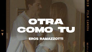 Eros Ramazzotti  Otra Como Tú LetraLyrics [upl. by Arlena]