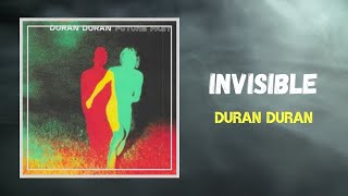 Duran Duran  INVISIBLE Lyrics [upl. by Surtemed]