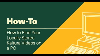 How to Find Your Locally Stored Kaltura Videos on a PC [upl. by Yrehcaz]