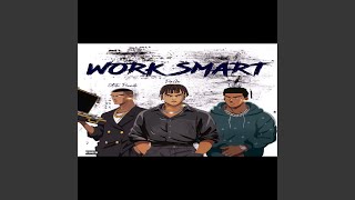 Work Smart 2024 Remastered Version [upl. by Durwyn]