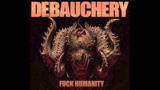 8 DEBAUCHERY  FOR THE EMPEROR  FROM THE ALBUM FUCK HUMANITY  DEBAUCHERY 2015 [upl. by Ishmael]