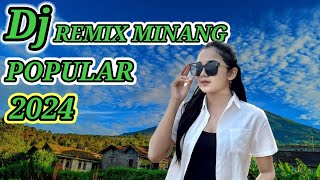 DJ REMIX MINANG POPULER DAN NONSTOP‼️ [upl. by Dhumma]