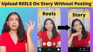 How to upload Reels video on story without posting on instagram  New update  Add a reel in story [upl. by Anairotciv]