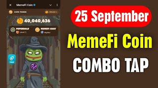 memeFi Daily Combo 25 September  memeFi Secret Code Today 25 September [upl. by Aibos655]