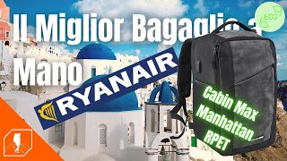 Il Miglior Bagaglio a Mano Ryanair  Recensione Cabin Max Manhattan RPET per viaggiare low cost [upl. by Donoho]