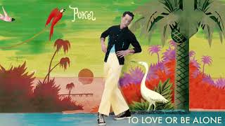 Pokey LaFarge  quotTo Love or Be Alonequot Official Audio [upl. by Htims]