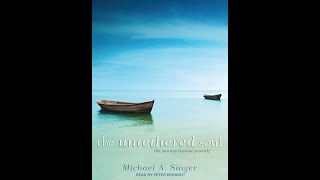 The Untethered Soul  Full Audiobook Narration [upl. by Ttevy52]