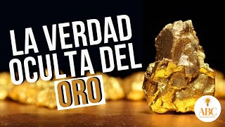 LA VERDAD OCULTA DEL ORO [upl. by Stanislas]