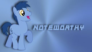 3D Pony Creator Episode 7 Noteworthy [upl. by Mart442]