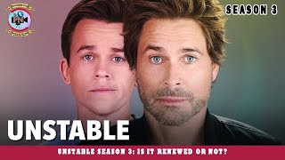 Unstable Season 3 Is It Renewed Or Not  Premiere Next [upl. by Jaella724]