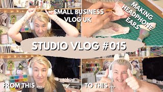 Studio Vlog 015  Making Headphone Ears  Crafting Day  Small Business Vlog UK  Witchy Vibes [upl. by Gnud]