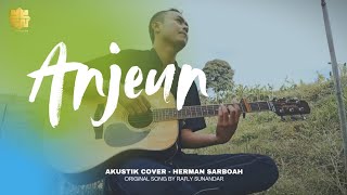 ANJEUN  Rafly Sunandar Cover Herman Sarboah [upl. by Andri]