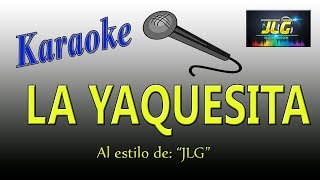 LA YAQUESITA Karaoke Arreglo por JLG [upl. by Nilyad]