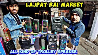 ALL TYPE OF TROLLEY SPEAKER LAJPAT RAI MARKET DELHI CHANDNI CHOWK NEW VLOG [upl. by Ahsaercal]